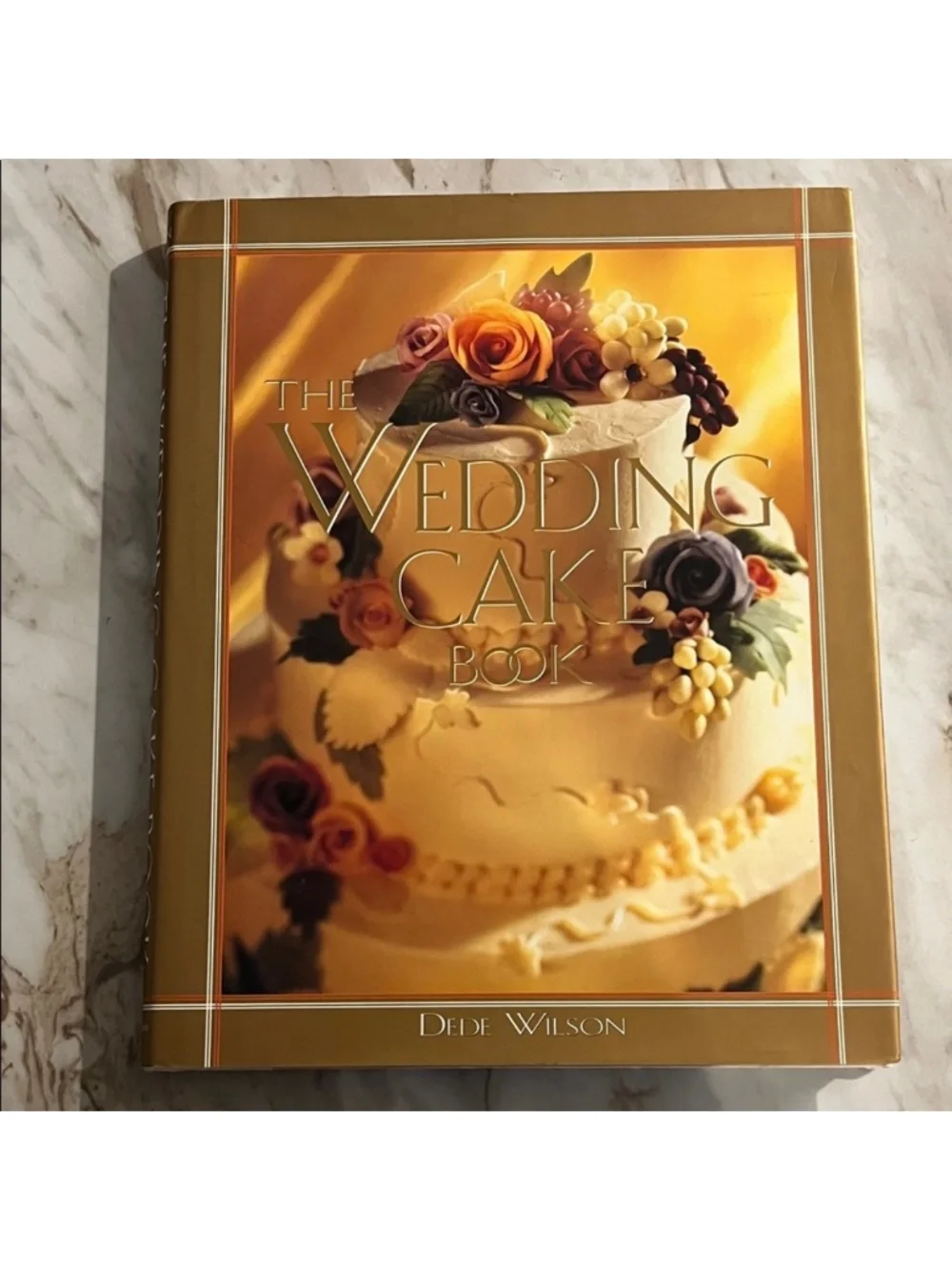 The Wedding Cake Book by Dede Wilson HC Book